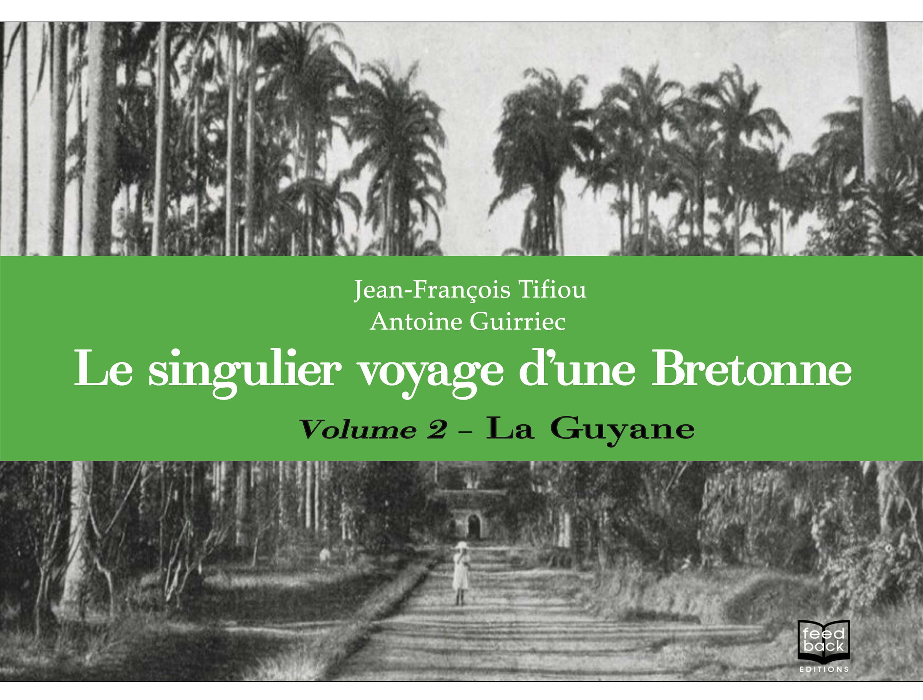 Le singulier voyage d'une Bretonne - Volume 2 - Jean-François Tifiou & Antoine Guirriec